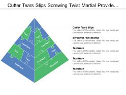 Cutter tears slips screwing twist martial provide alignment notch