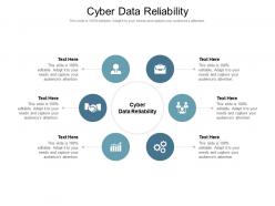 Cyber data reliability ppt powerpoint presentation professional example topics cpb