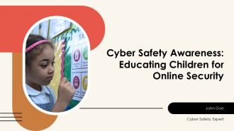 Cyber Safety Awareness Educating Children For Online Security PPT Information AT