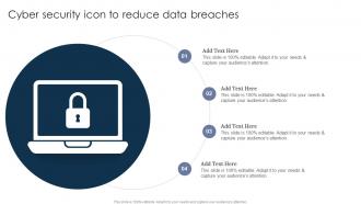 Cyber Security Icon To Reduce Data Breaches