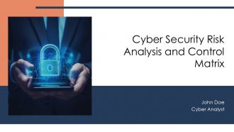 Cyber Security Risk Analysis And Control Matrix PPT Guidelines AT Cyber Security Risk Analysis And Control Matrix PPT Guidelines AT