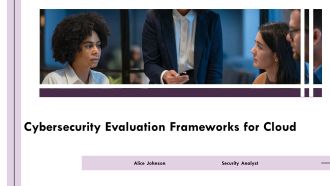 Cybersecurity Evaluation Frameworks For Cloud PPT Presentation AT