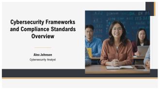 Cybersecurity Frameworks And Compliance Standards Overview PPT Sample AT