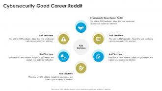 Cybersecurity Good Career Reddit In Powerpoint And Google Slides Cpb
