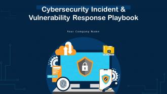 Cybersecurity Incident And Vulnerability Response Playbook Powerpoint Presentation Slides