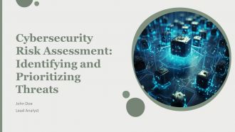 Cybersecurity Risk Assessment Identifying And Prioritizing Threats PPT Example AT