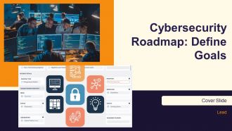 Cybersecurity Roadmap Define Goals Actions And Metrics PPT Information AT