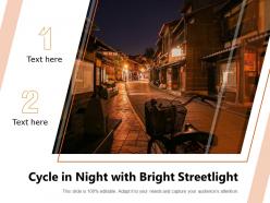 Cycle in night with bright streetlight