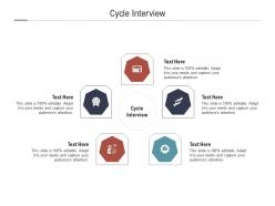 Cycle interview ppt powerpoint presentation layouts inspiration cpb