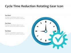 Cycle time reduction rotating gear icon