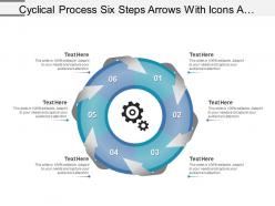 Cyclical process six steps arrows with icons and textboxes