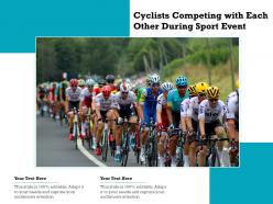 Cyclists competing with each other during sport event