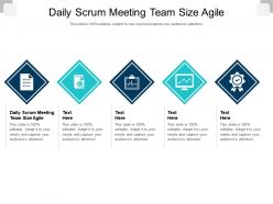 Daily scrum meeting team size agile ppt powerpoint presentation outline gallery cpb