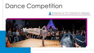 Dance Competition Powerpoint Ppt Template Bundles