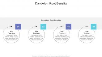 Dandelion Root Benefits In Powerpoint And Google Slides Cpb