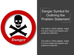 Danger symbol for outlining the problem statement example of ppt