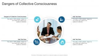 Dangers Of Collective Consciousness PPT PowerPoint CPP