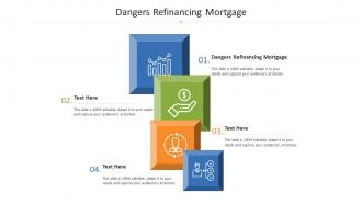 Dangers refinancing mortgage ppt powerpoint presentation summary file formats cpb