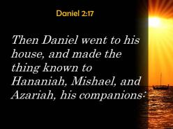 Daniel 2 17 then daniel returned to his house powerpoint church sermon