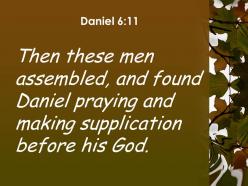 Daniel 6 11 praying and asking god for help powerpoint church sermon