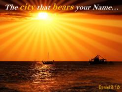 Daniel 9 18 the city that bears powerpoint church sermon
