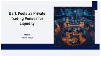 Dark Pools Private Financial Trading Venues Liquidity PPT Presentation ST AI