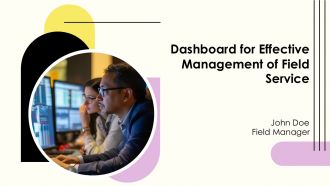 Dashboard For Effective Management Of Field Service PPT Designs AT