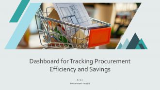 Dashboard For Tracking Procurement Efficiency And Savings PPT Designs AT