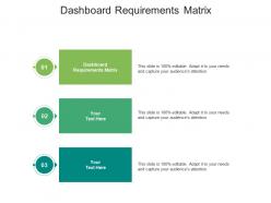 Dashboard requirements matrix ppt powerpoint presentation portfolio graphics example cpb