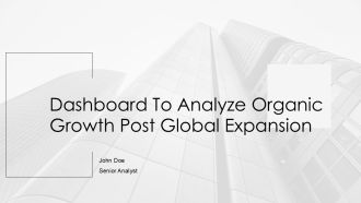 Dashboard To Analyze Organic Growth Post Global Expansion PPT Guidelines AT