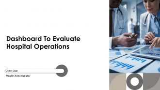 Dashboard To Evaluate Hospital Operations PPT PowerPoint AT