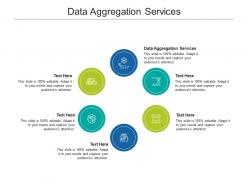 Data aggregation services ppt powerpoint presentation professional templates cpb