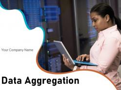 Data aggregation services products sources transformation process techniques