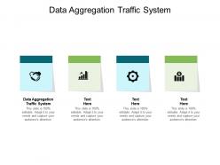 Data aggregation traffic system ppt powerpoint presentation visual cpb