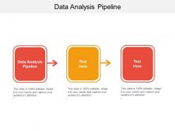 Data analysis pipeline ppt powerpoint presentation model example topics cpb