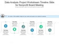 Data analysis project workstream timeline slide for nonprofit board meeting infographic template