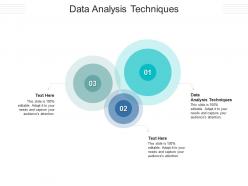 Data analysis techniques ppt powerpoint presentation ideas example file cpb