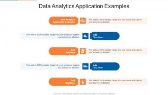 Data Analytics Application Examples In Powerpoint And Google Slides Cpb