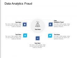 Data analytics fraud ppt powerpoint presentation layouts graphics download cpb