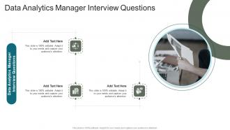 Data Analytics Manager Interview Questions In Powerpoint And Google Slides Cpb