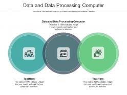 Data and data processing computer ppt powerpoint presentation ideas examples cpb