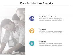 Data architecture security ppt powerpoint presentation pictures templates cpb