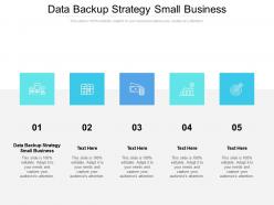 Data backup strategy small business ppt powerpoint presentation ideas vector cpb
