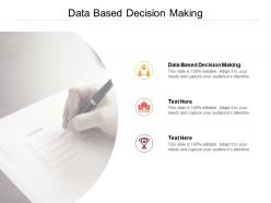 Data based decision making ppt powerpoint presentation show graphics cpb