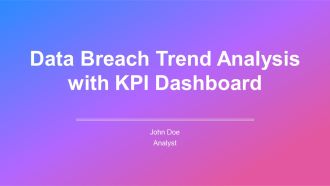Data Breach Trend Analysis With KPI Dashboard PPT Template AT