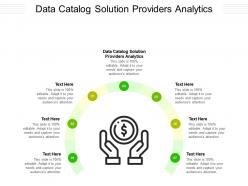 Data catalog solution providers analytics ppt powerpoint presentation infographics icon cpb