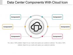 Data center components with cloud icon ppt samples