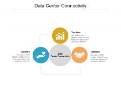 Data center connectivity ppt powerpoint presentation icon maker cpb
