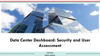 Data Center Dashboard Security And User Assessment PPT Template AT