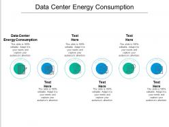 Data center energy consumption ppt powerpoint presentation pictures show cpb
